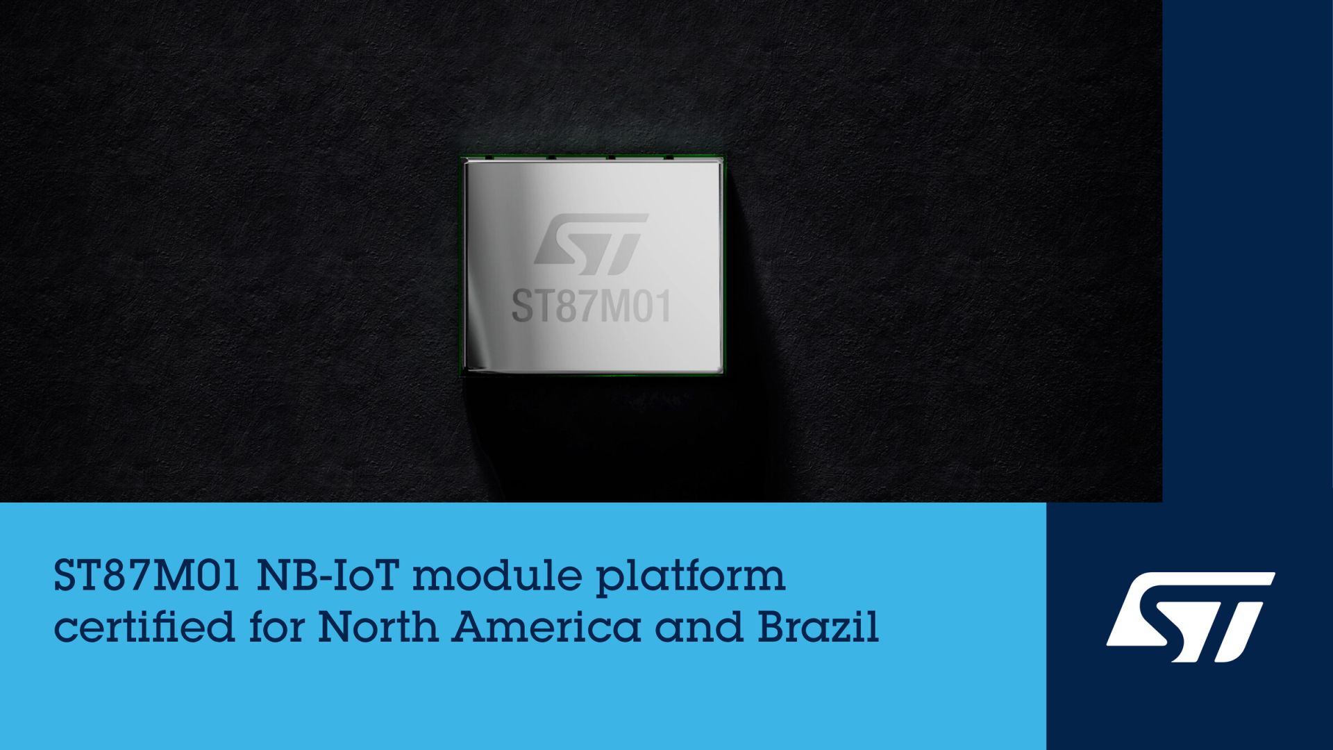 意法半导体扩展 ST87M01 NB-IoT 模块平台,新增北美和巴西认证 意法半导体扩展 ST87M01 NB-IoT 模块平台,新增北美和巴西认证